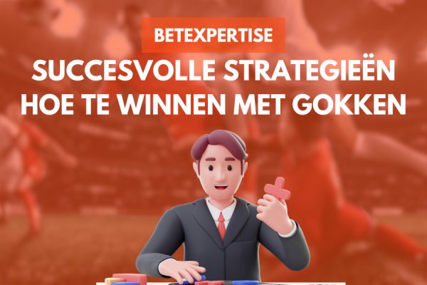 Succesvolle strategieën hoe te winnen met gokken