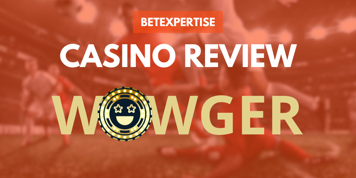 Wowger Casino Review: Website, Account creatie, Casino en bonussen