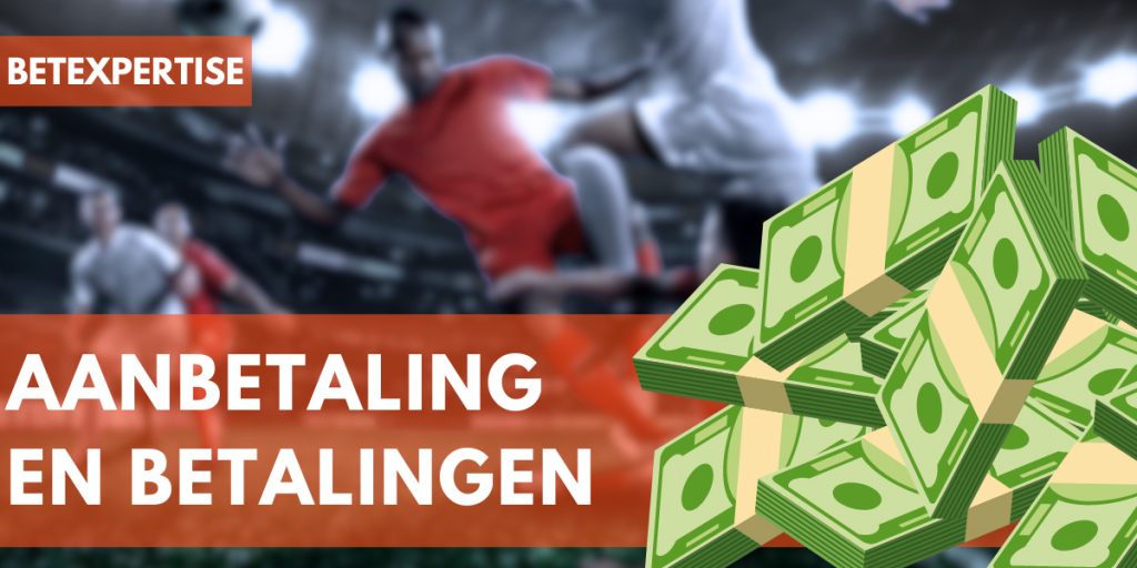 Aanbetaling en betalingen 