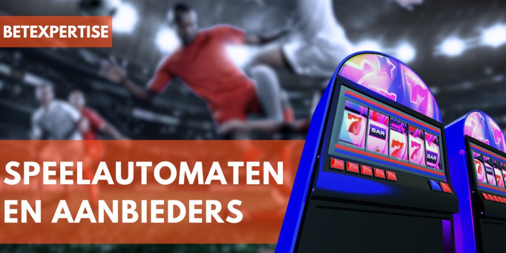 Speelautomaten en aanbieders